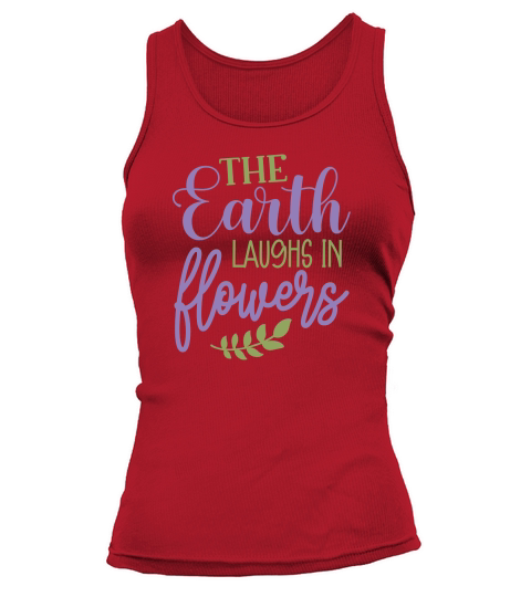 The earth laughs in flowers Tank top Woman