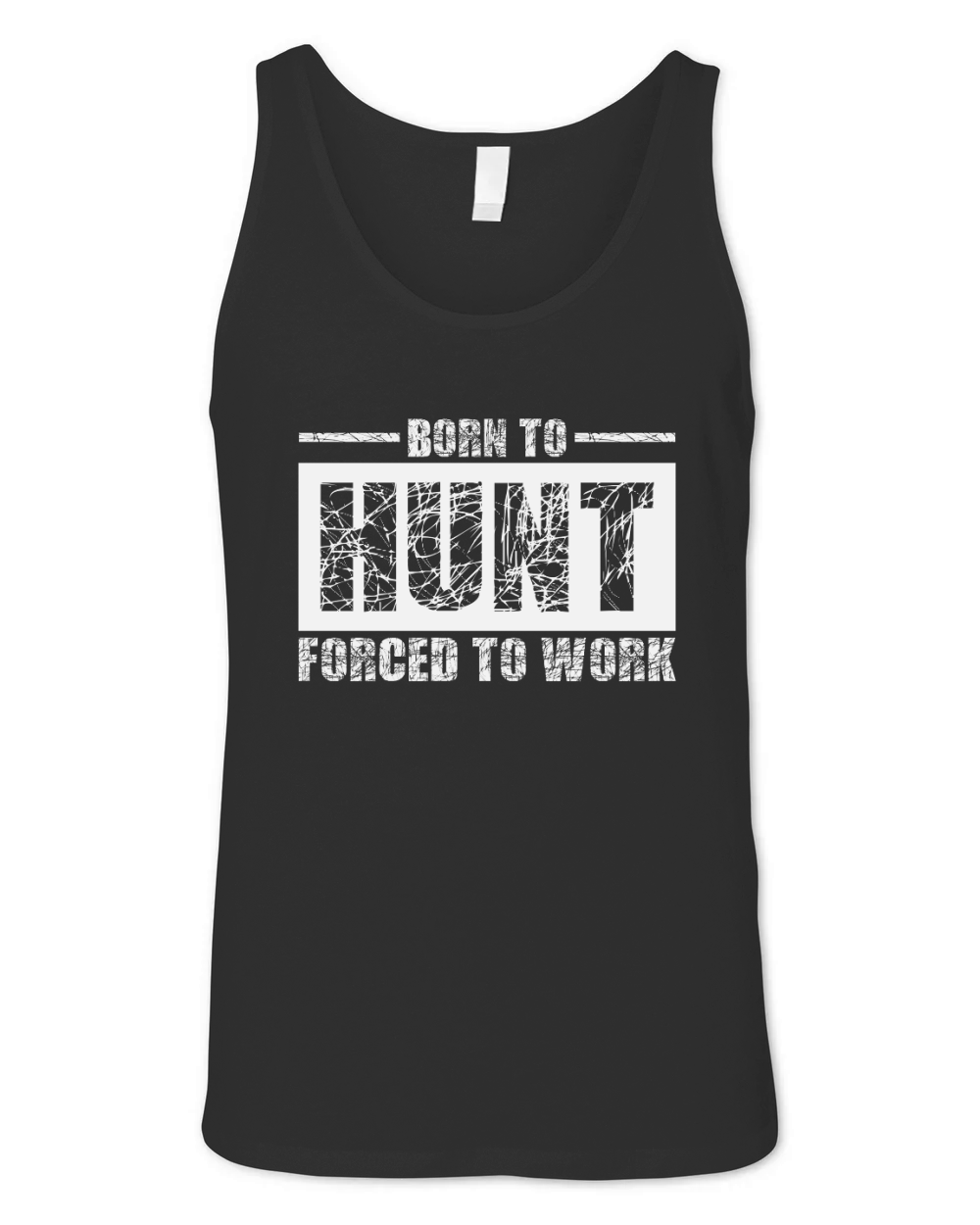 Born To Hunt Forced To Work Unisex Jersey Tank