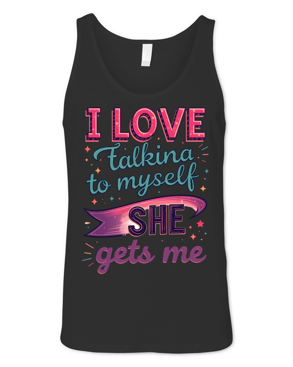 I love falking to myself she gets me Unisex Jersey Tank