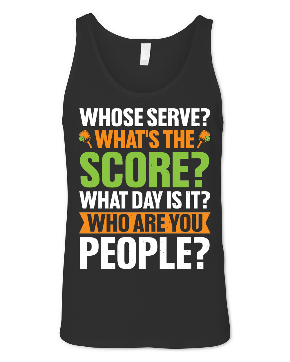 Whose Serve Whats The Score Pickleball Lover T Shirt Design (1) Unisex Jersey Tank
