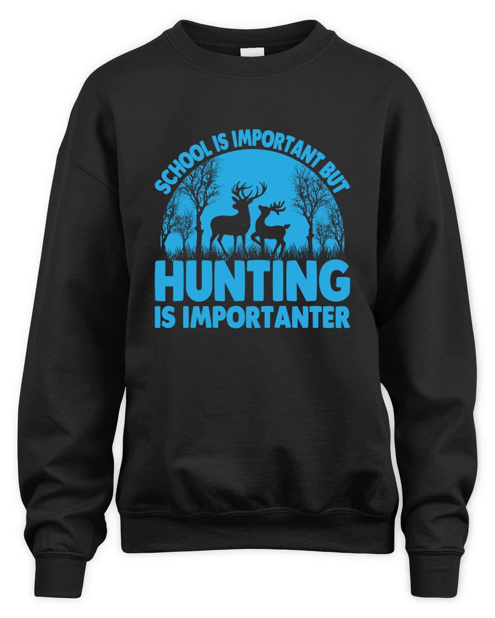School Is Important But Hunting Is Importanter 03 Unisex Premium Crewneck Sweatshirt