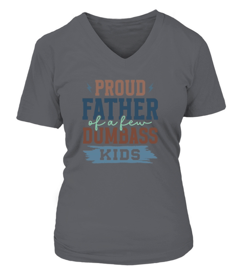 Proud father Dumbass V-neck T-Shirt Woman