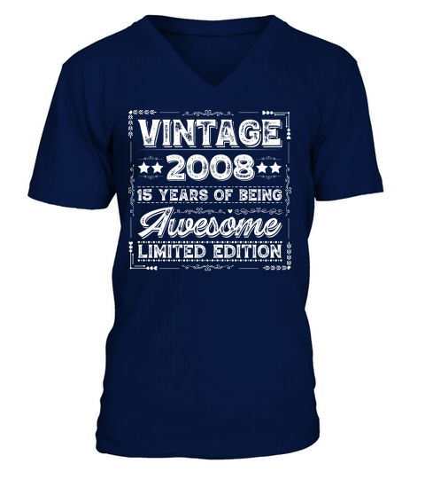 Vintage 2008 Being Awesome Limited Edition Birthday (2) V-Neck T-shirt