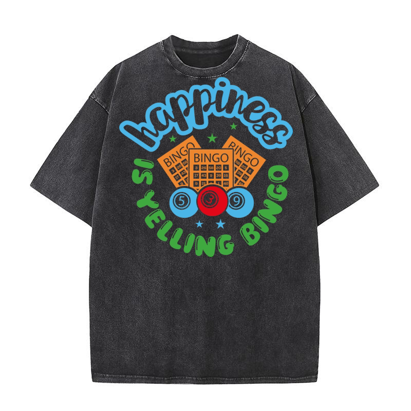 Happiness Is Yelling Bingo 08 Washed T-Shirt