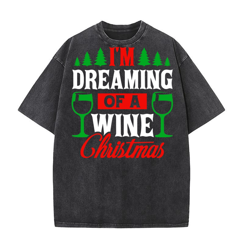 Im Dreaming of a Wine Christmas 03 Washed T-Shirt
