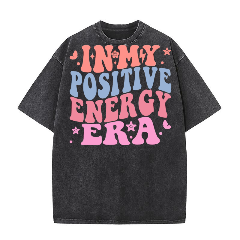 In My Positive Energy Era Washed T-Shirt