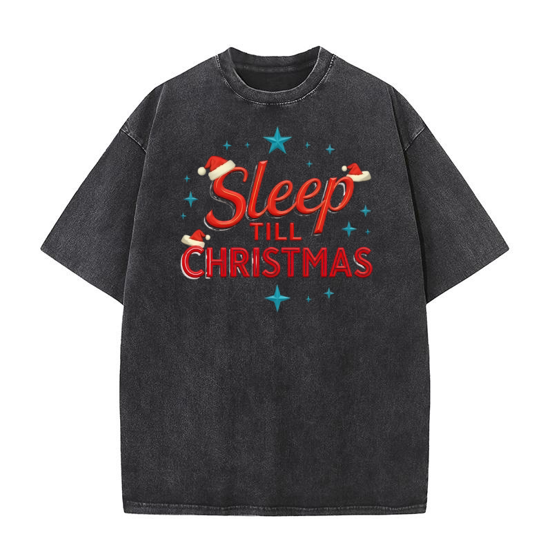 Sleep Till Christmas 7 Washed T-Shirt