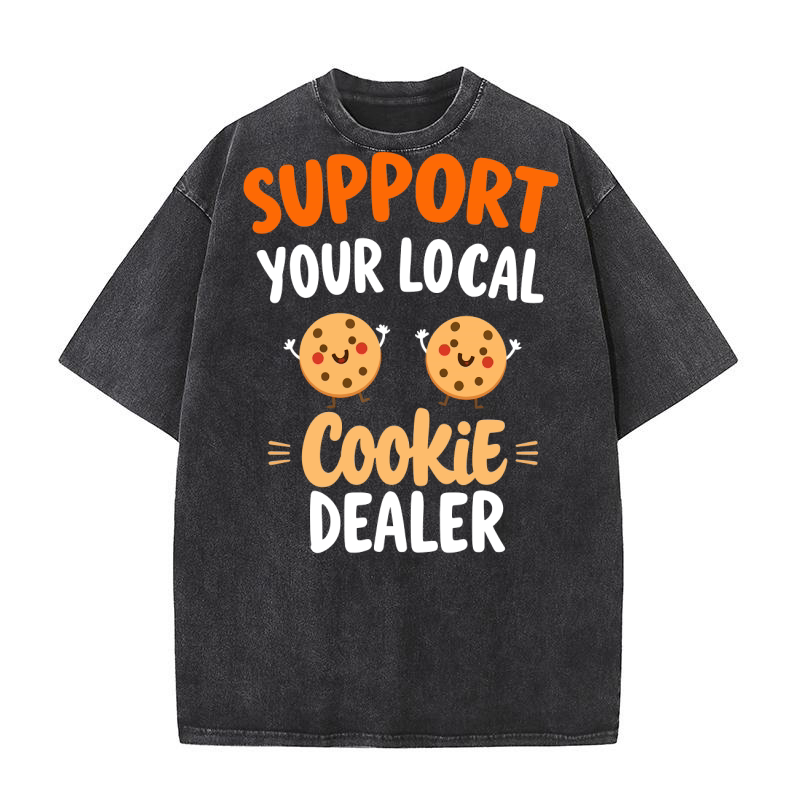 Support your local cookie dealer Washed T-Shirt