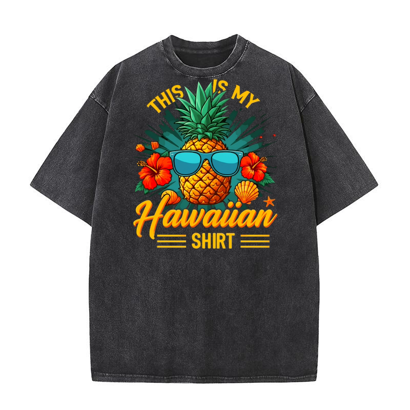 This Is My Hawaiian shirt Washed T-Shirt