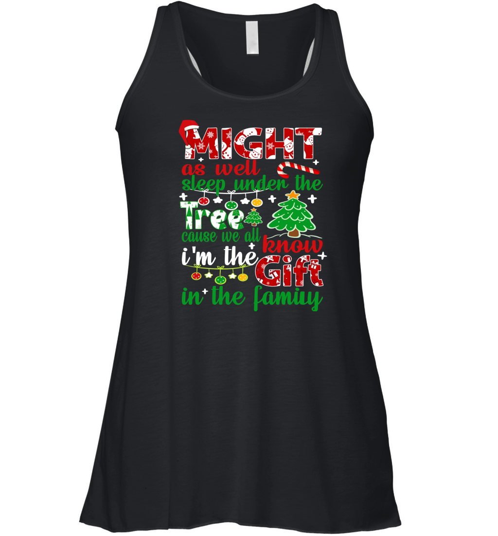 might as well sleep under the tree cause we all know im the gift in the family Women's Flowy Tank Top