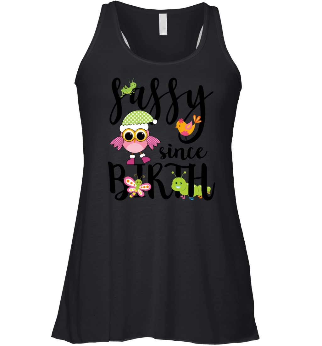 Sassy since birth Women's Flowy Tank Top
