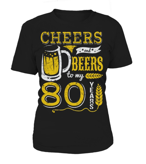 Cheers and Beers 80th Birthday Gift Idea Women's T-Shirt