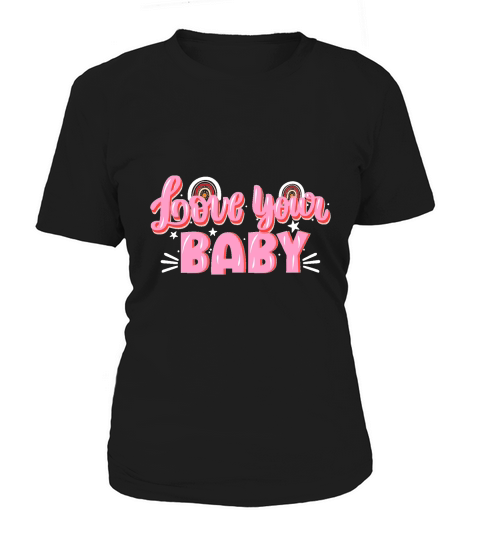 Love your baby 02 Women's T-Shirt