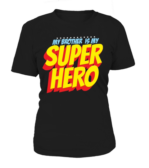 My Brother Is My Superhero Mens Brother Super Hero Women's T-Shirt