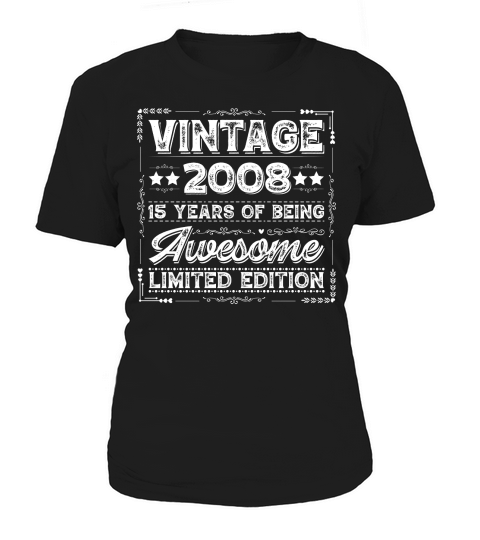 Vintage 2008 Being Awesome Limited Edition Birthday (2) Women's T-Shirt