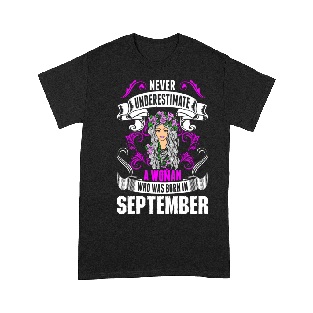 Never Underestimate A Woman Who Was Born In Septem Comfort T-shirt
