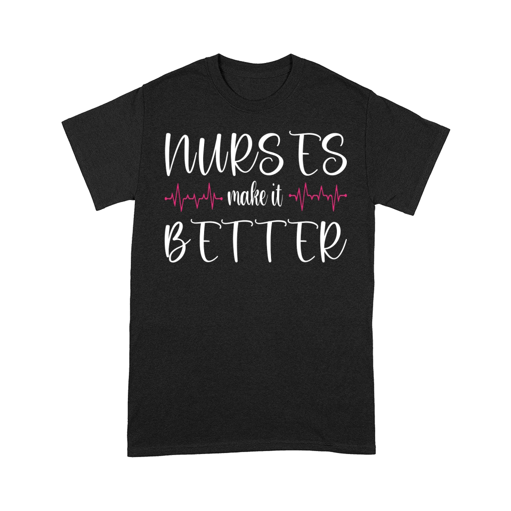 NURSE ES make it BETTER Comfort T-shirt
