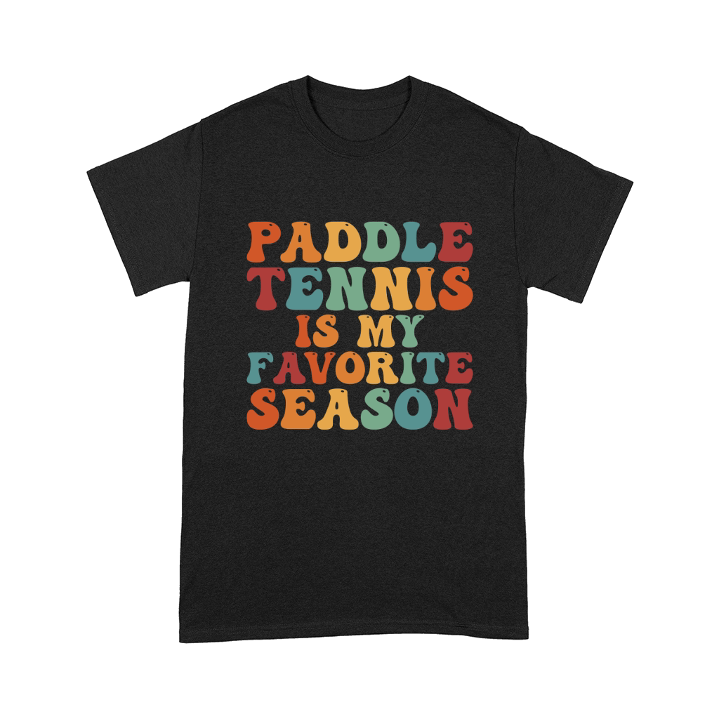 Paddle Tennis Is My Favorite Season Comfort T-shirt