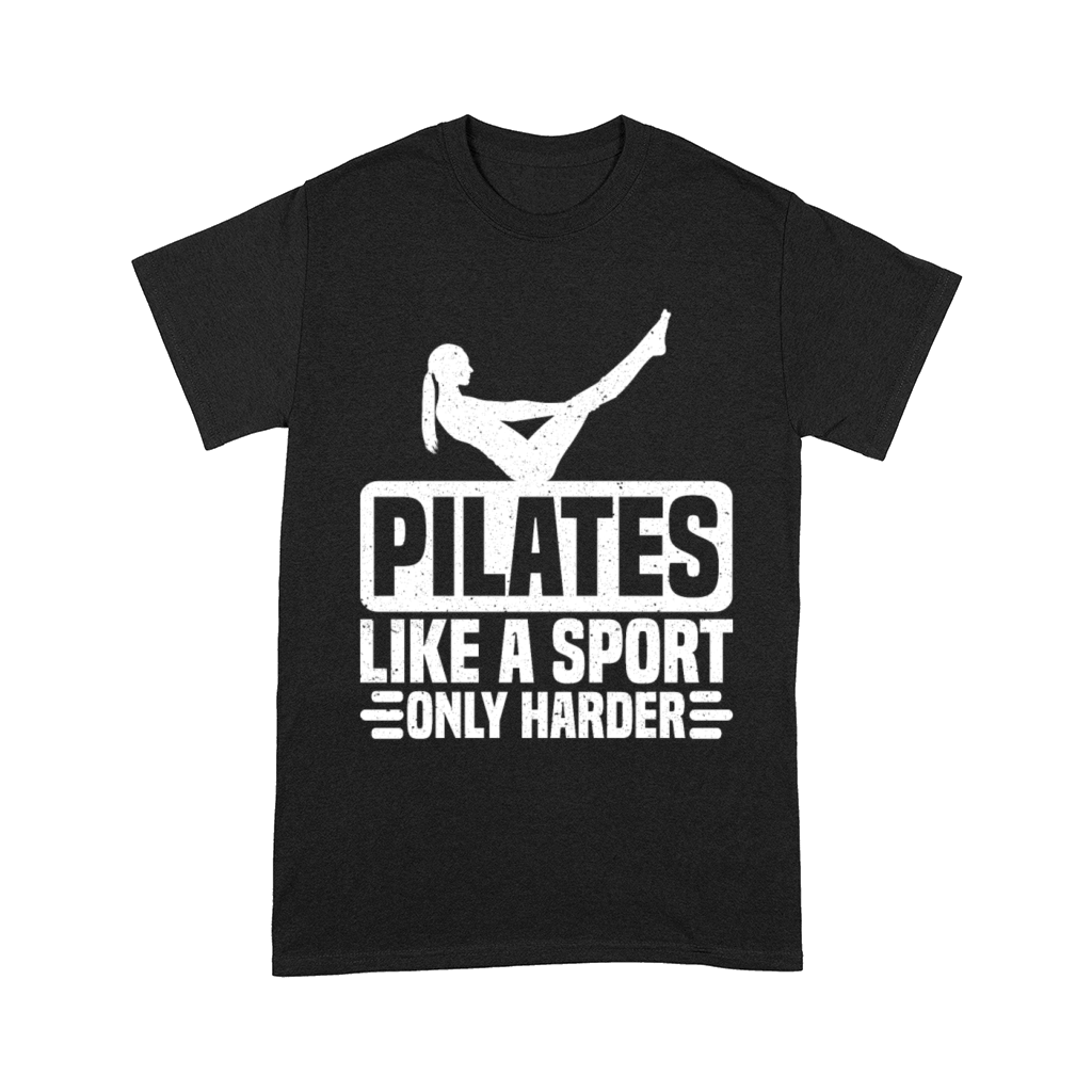 Pilates Like A Sport Only Harder Pilates T-Shirt Comfort T-shirt