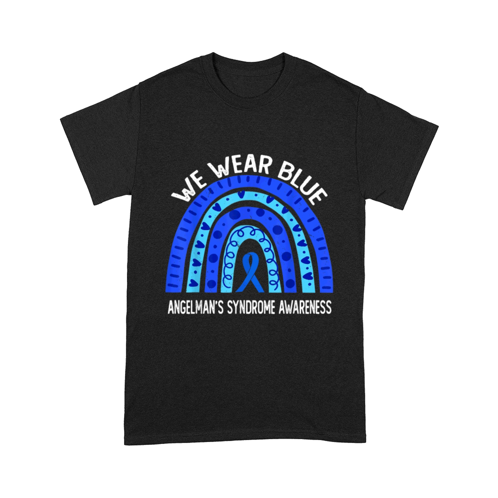 We Wear Blue For Angelman s Syndrome Awareness Comfort T-shirt