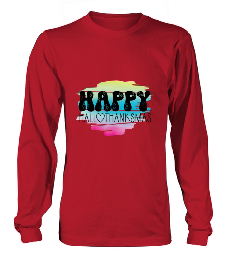 Happy hall thanksmas Long sleeved Unisex