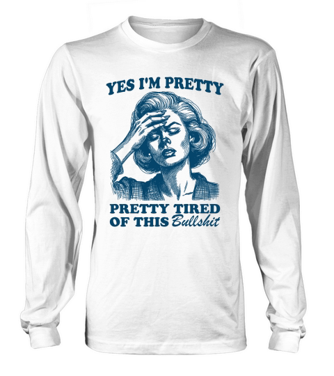 Pretty Tired Of This BS L Blue Long sleeved Unisex