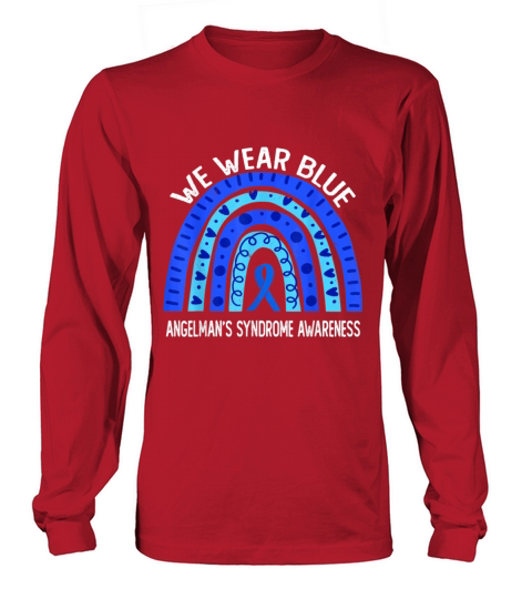 We Wear Blue For Angelman s Syndrome Awareness Long sleeved Unisex
