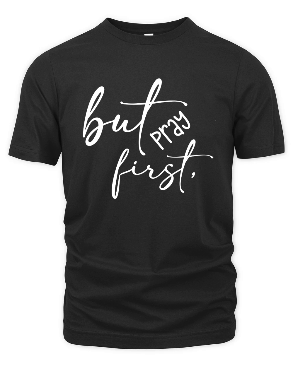 But First Pray 02 Organic Unisex T-shirt