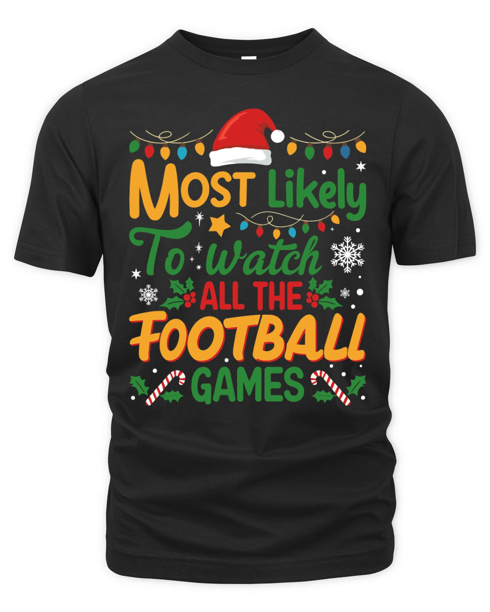 MOST LIKELY TO WATCH ALL THE FOOTBALL GAMES 02 Organic Unisex T-shirt