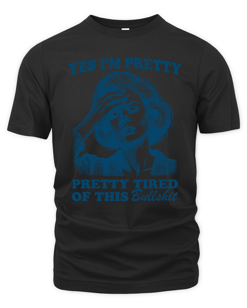 Pretty Tired Of This BS L Blue Organic Unisex T-shirt