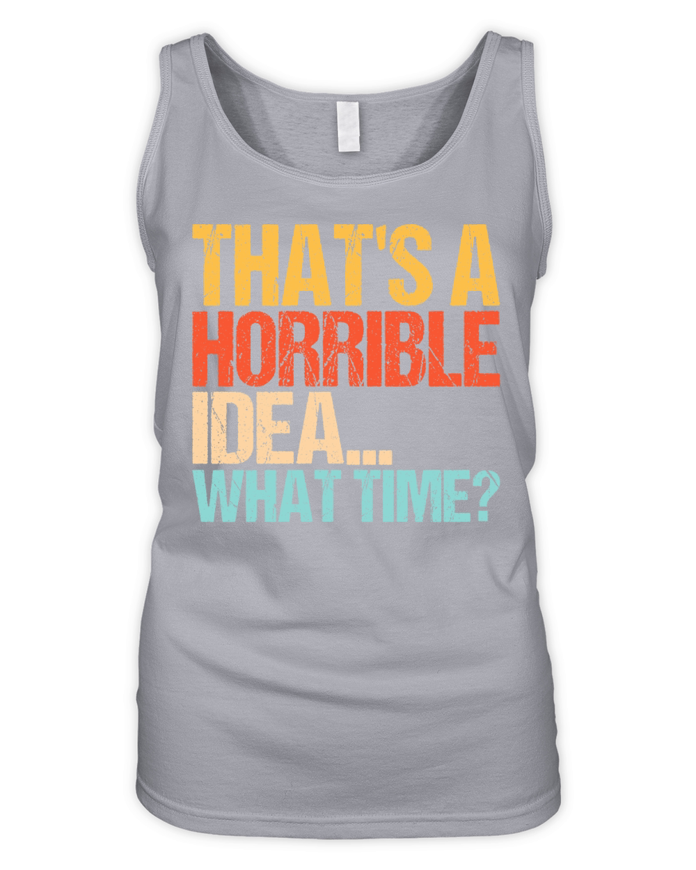 Thats a Horrible Idea What Time 02 Organic Women's Tank Top