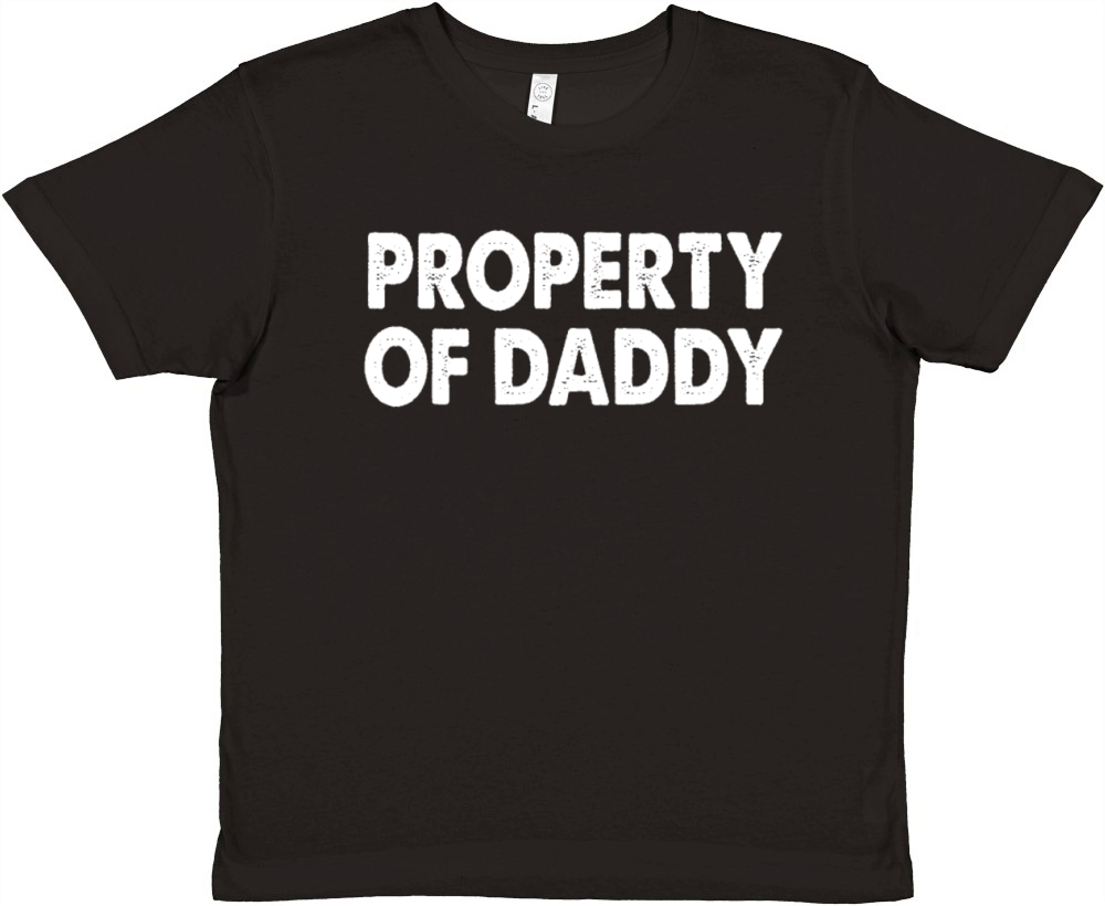Property Of Daddy Dirty Adult Sex Humor Fun Gift Premium Kids Crewneck T-shirt
