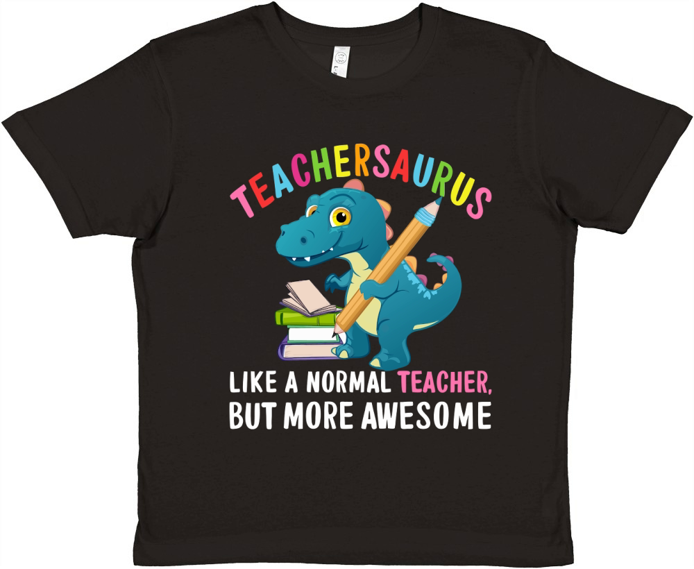 Teachersaurus like a normal teacher but more awesome Premium Kids Crewneck T-shirt