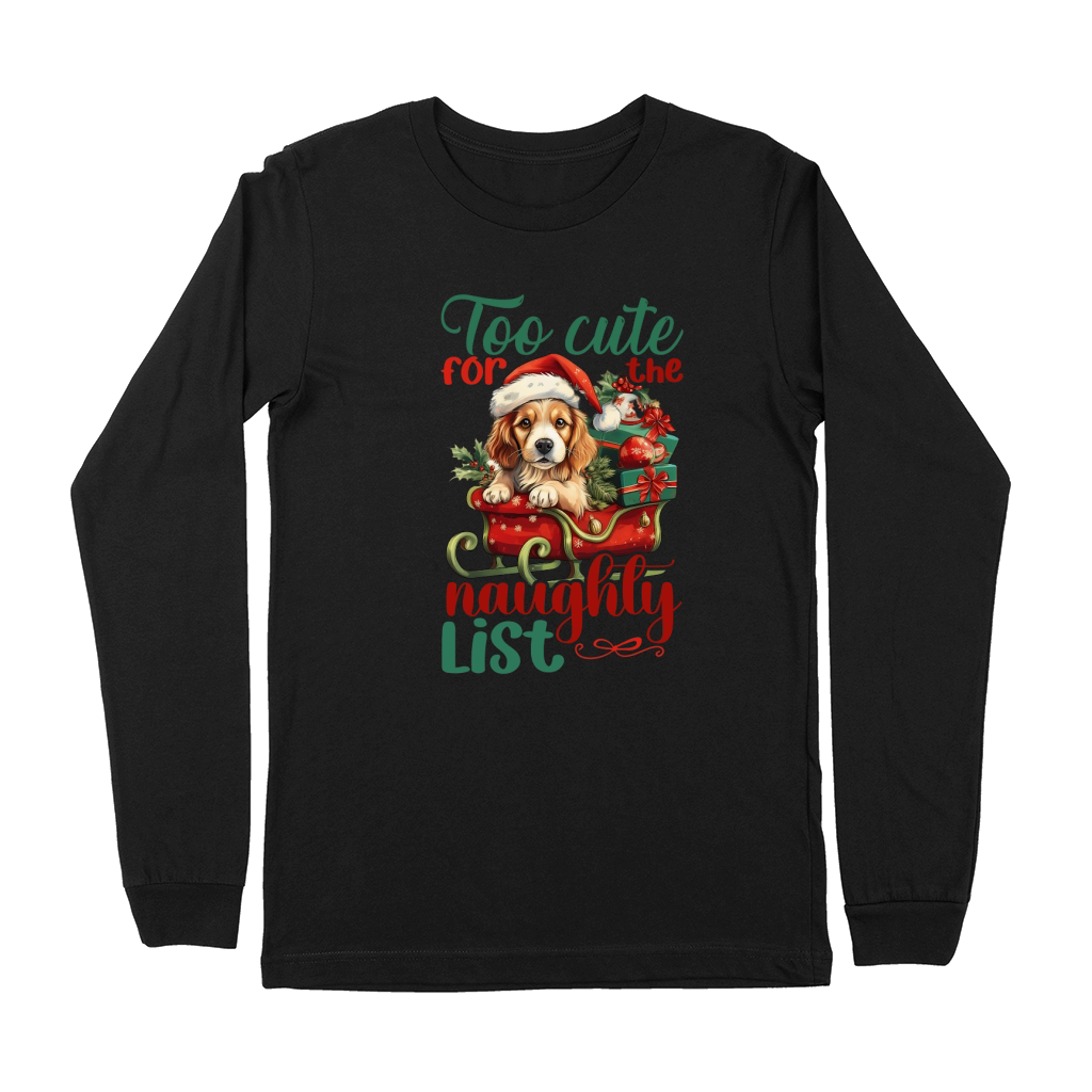 Too cute for the naughly list Dog 1 Premium Long Sleeve