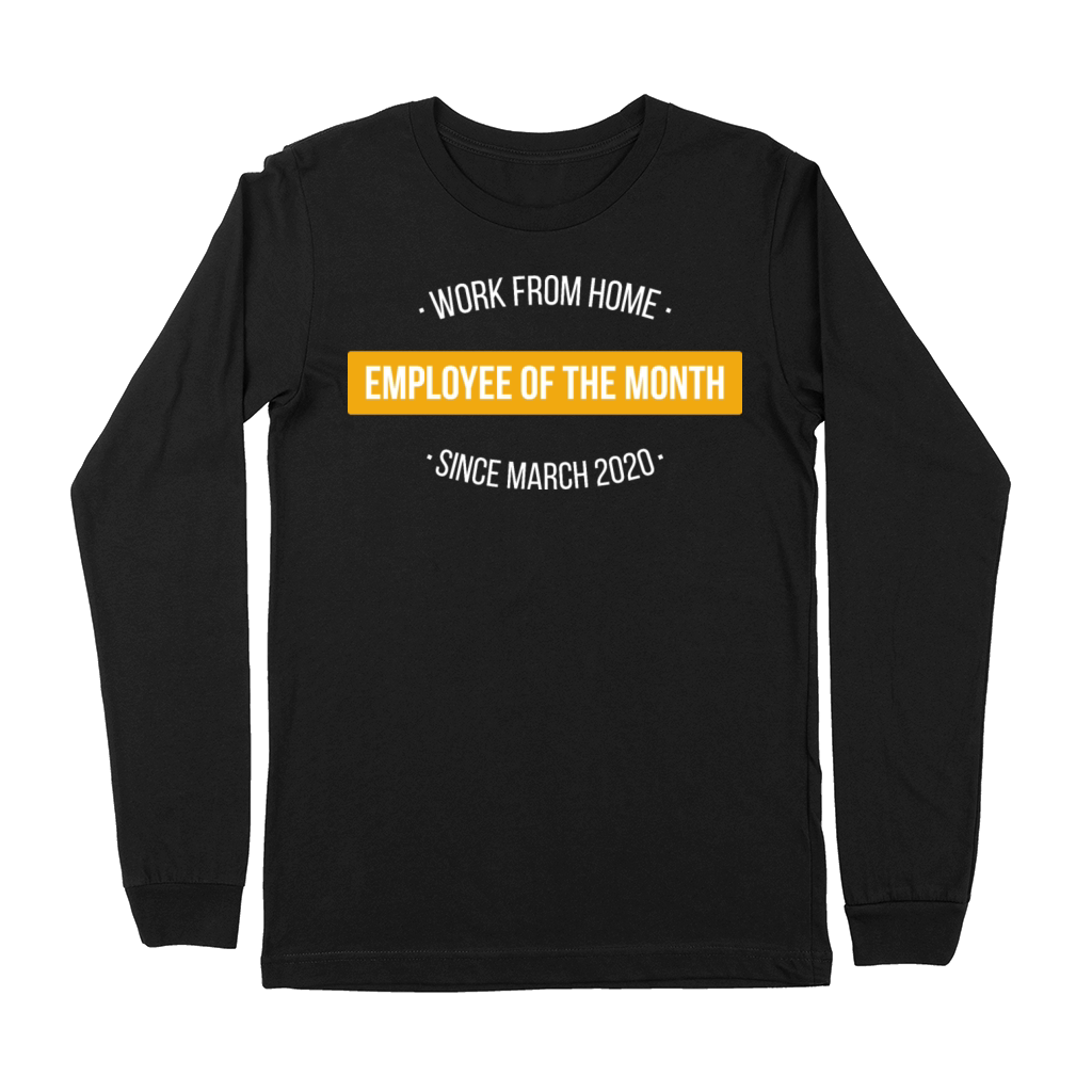 Work From Home Employee of The Month 2020 II Premium Long Sleeve
