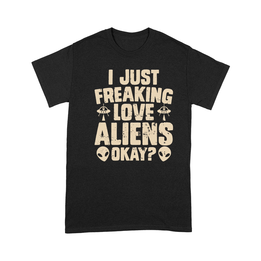 Vintage UFO Alien  I Just Freaking Love Aliens Okay Premium T-shirt