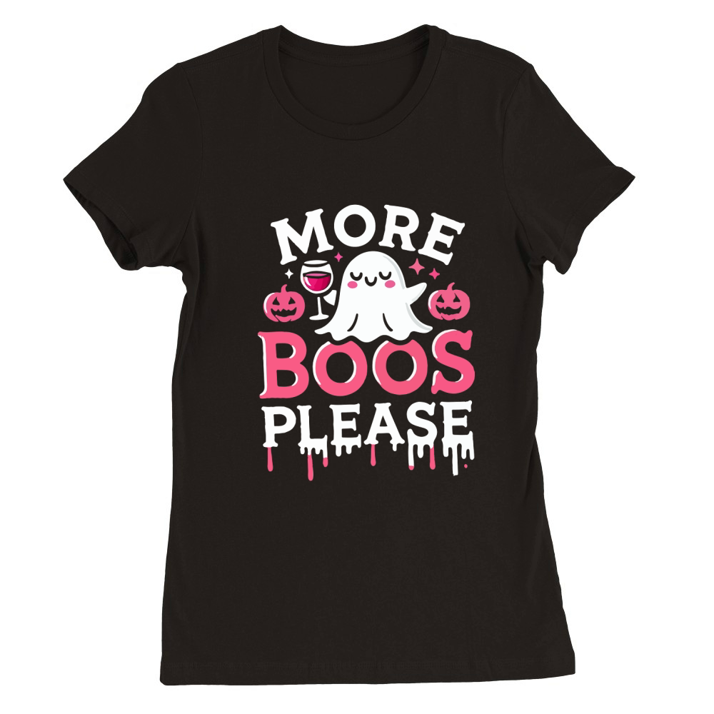More Boos Please Premium Womens Crewneck T-shirt