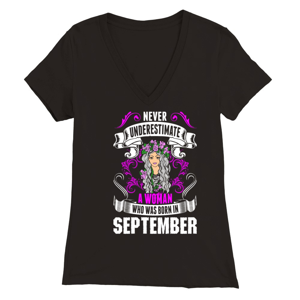 Never Underestimate A Woman Who Was Born In Septem Premium Womens V-Neck T-shirt