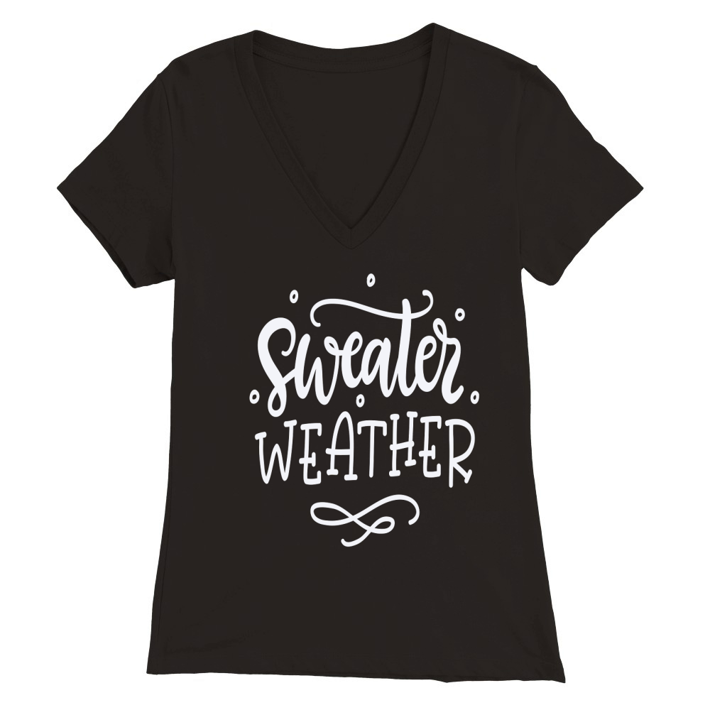 sweater weather [Converted] Premium Womens V-Neck T-shirt