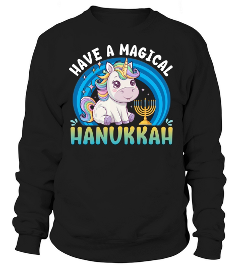 Have A Magical Hanukkah Sweatshirt Unisex