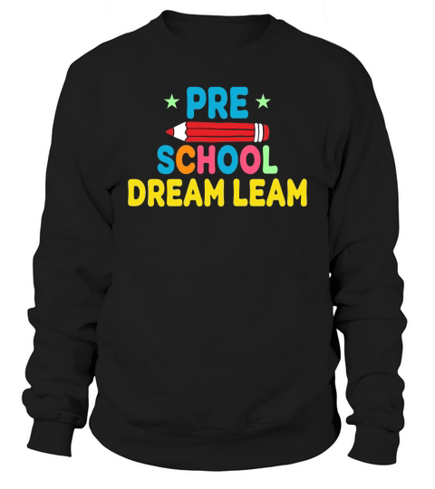 Pre School Dream Leam Sweatshirt Unisex