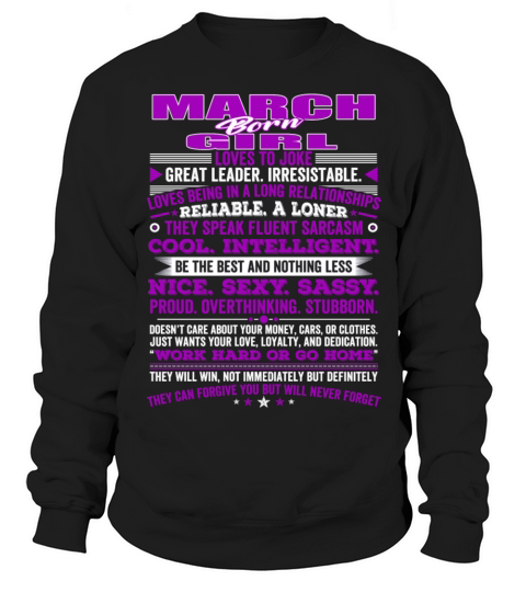QUALITIES OF THE GIRL BORN IN MARCH MARCH BIRTHD Sweatshirt Unisex