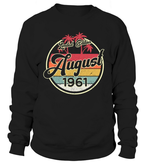 Vintage 80s August 1961 60th Birthday Gift Idea Sweatshirt Unisex