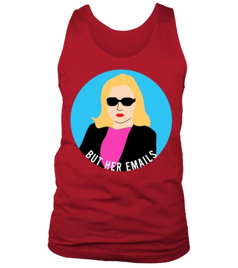 funny clinton but her emails Tank Top Unisex