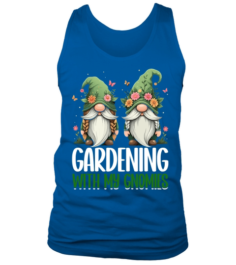 Gardening With My Gnomies Tank Top Unisex