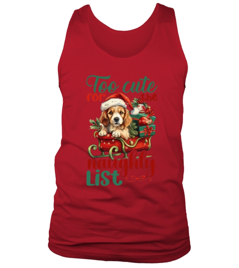 Too cute for the naughly list Dog 1 Tank Top Unisex