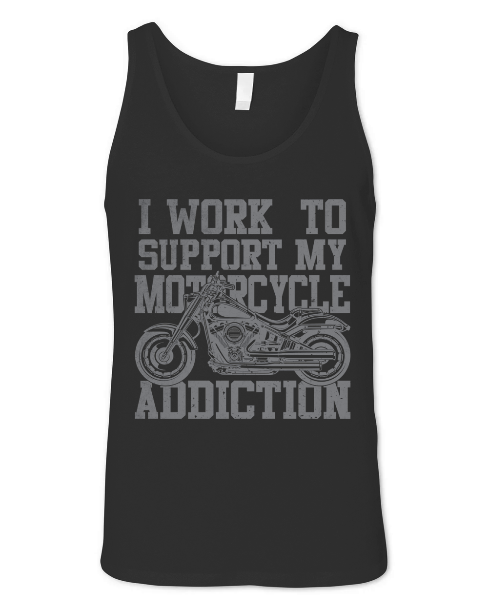 I Work To Support My Motorcycle Addiction Unisex Jersey Tank