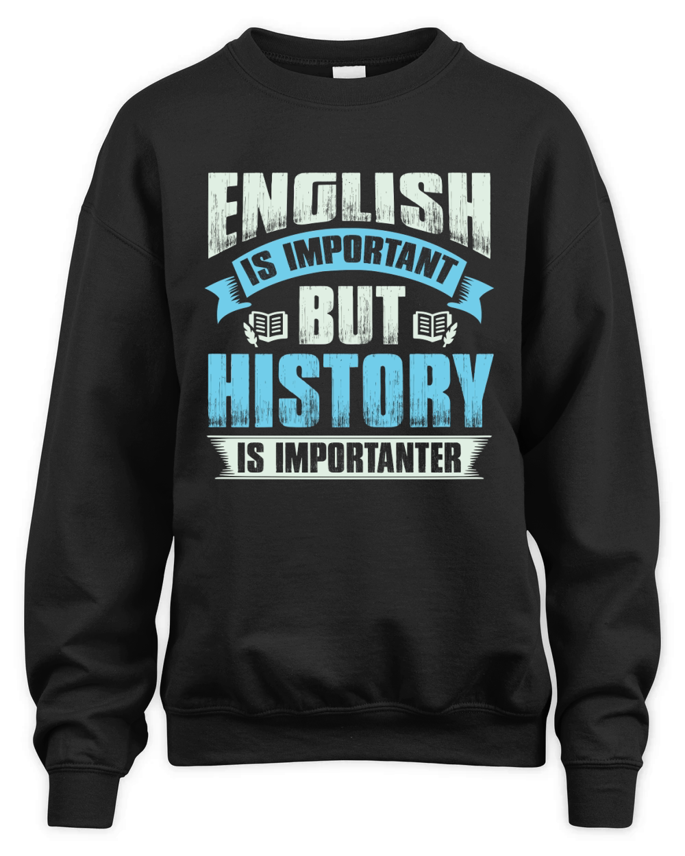 Ebglish is important but history is importanter Unisex Premium Crewneck Sweatshirt