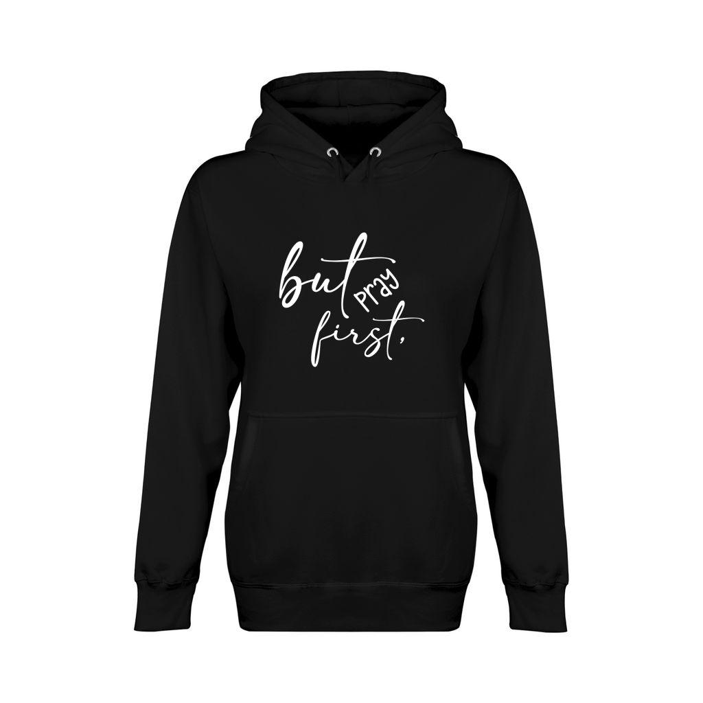 But First Pray 02 Unisex Premium Pullover Hoodie