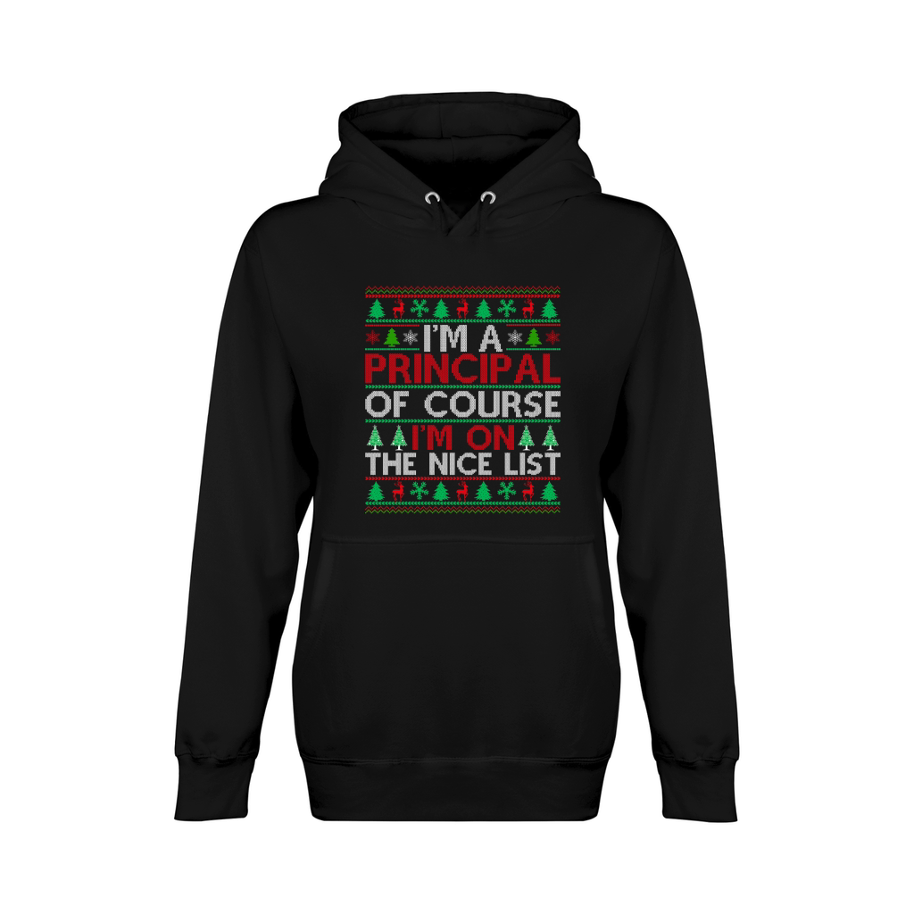 Im a Principal of course im on the nice list ugly christmas Unisex Premium Pullover Hoodie